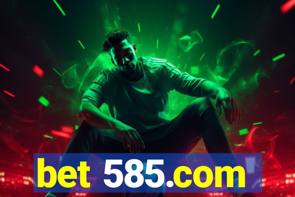 bet 585.com